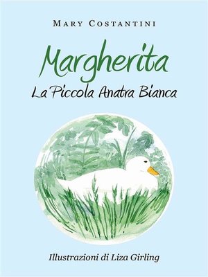 cover image of Margherita. La piccola anatra bianca